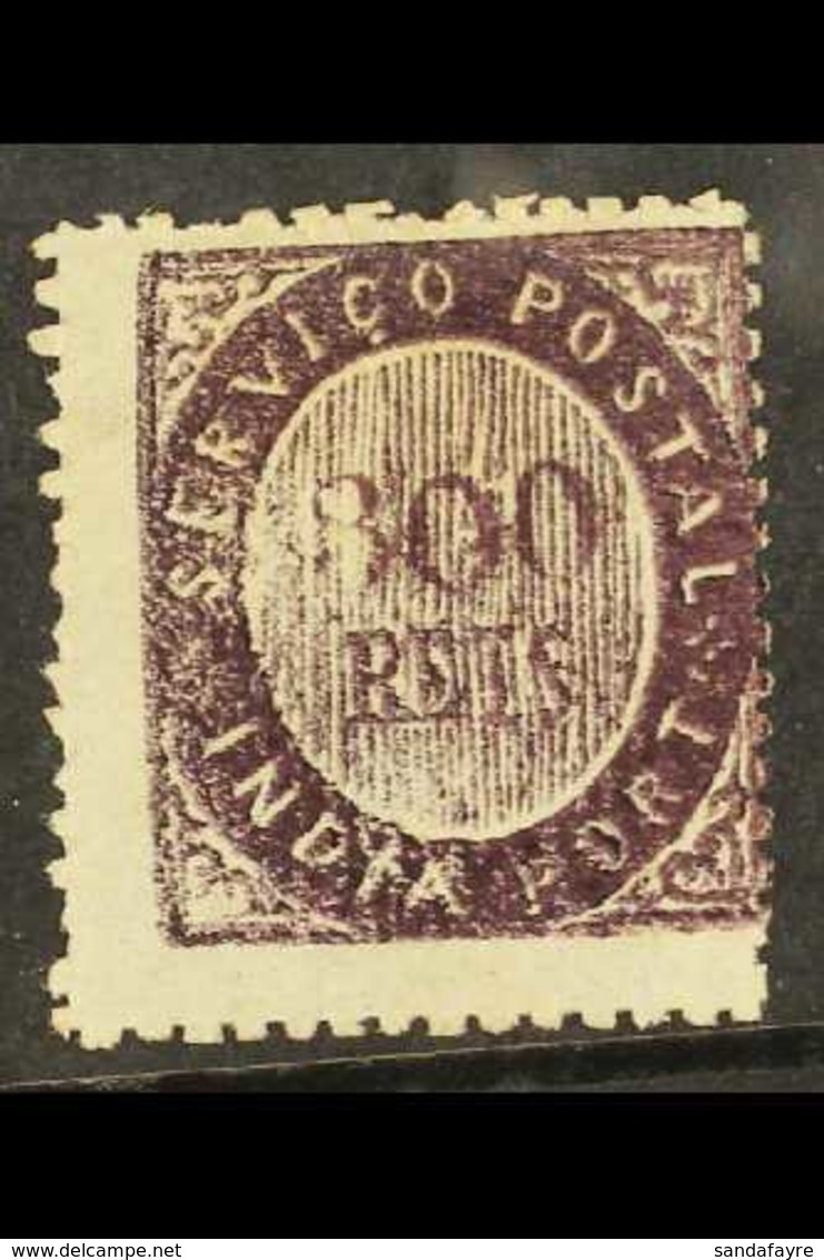 PORTUGUESE INDIA 1873 300r Deep Purple, SG 27, (Afinsa 18), Fine Mint, Centered To Top Right, Signed. For More Images, P - Sonstige & Ohne Zuordnung