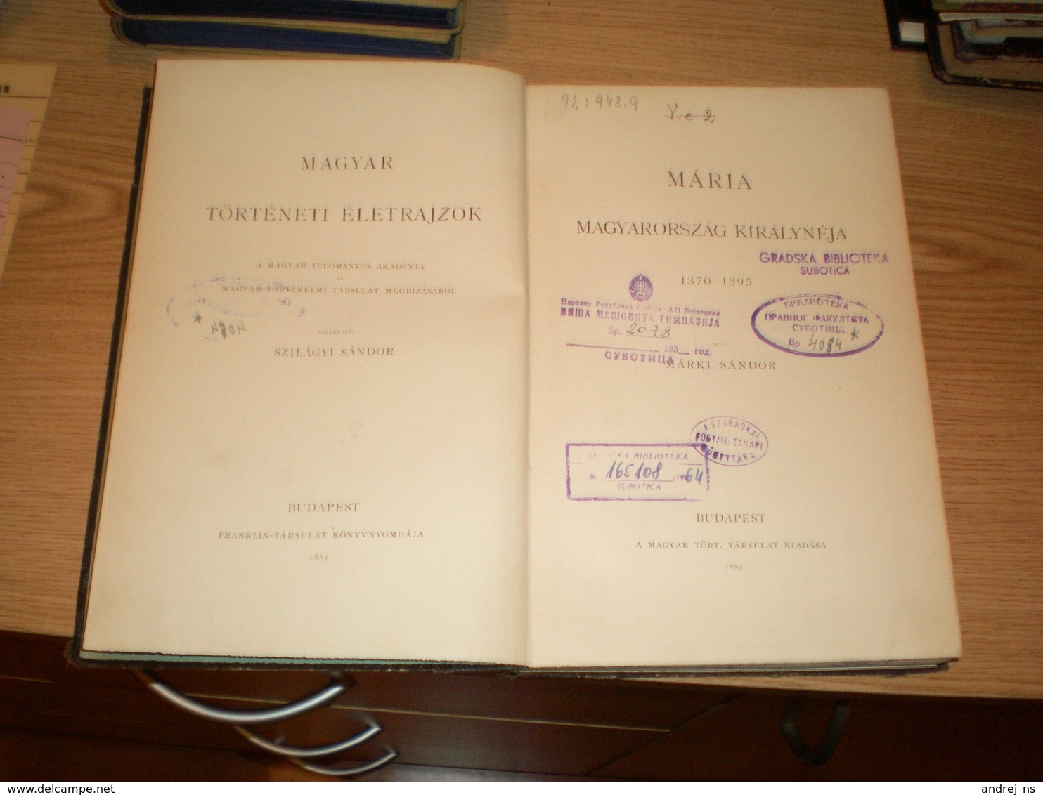 Hungary Maria Magyarorszag Kiralyneja 1370-1395 Marki Sandor Budapest 1885 191 Pages - Livres Anciens