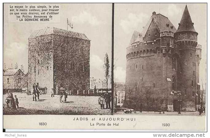 Bruxelles - La Porte De Hal Jadis Et Aujourd'hui - 1830 - La Dernière Heure - Circulé En 1932 - TBE - Monuments, édifices