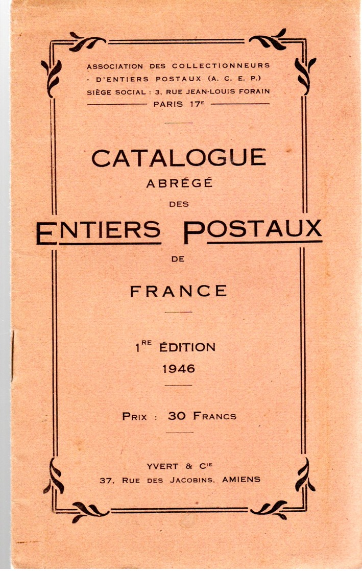 ACEP : Catalogue Abrégé Des Entiers Postaux 1iere Edition  Ed Yvert 1946 - Andere & Zonder Classificatie