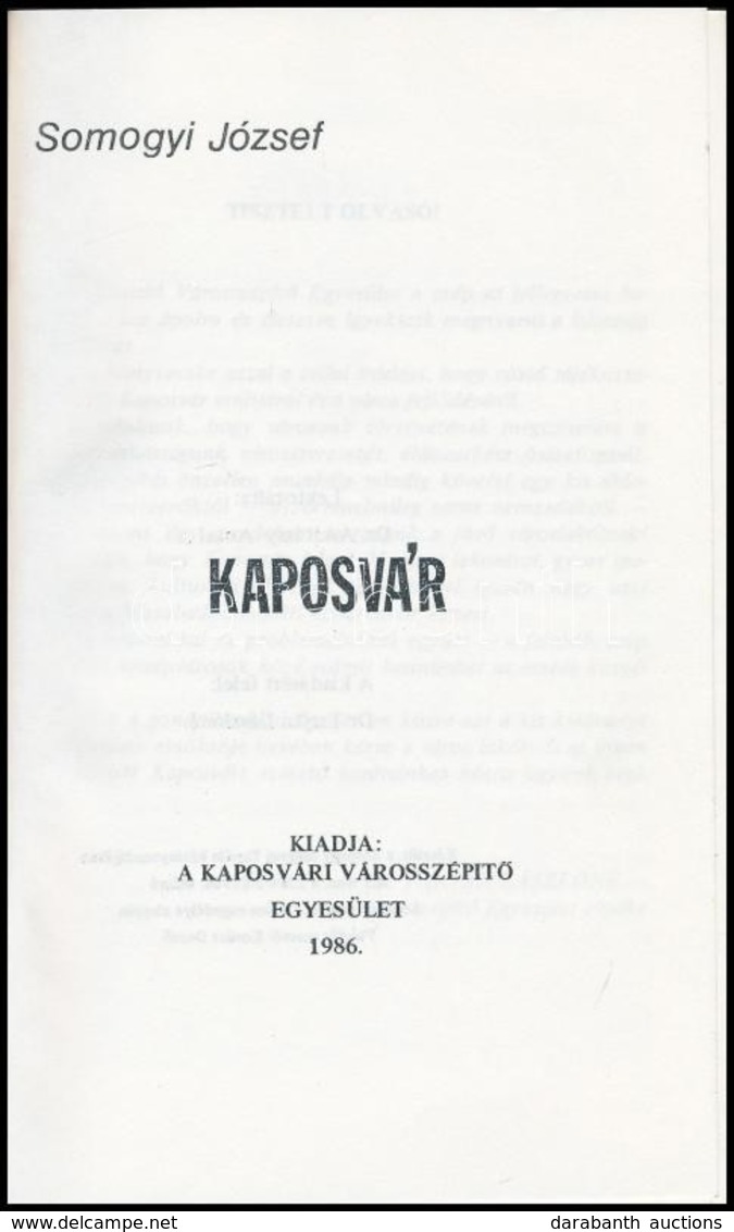 Somogyi Jozsef: Kaposvar. Kaposvar, 1986, Kaposvari Varosszepit? Egyesuelet. Fekete-feher Fotokkal. Kiadoi Papirkoetes. - Zonder Classificatie