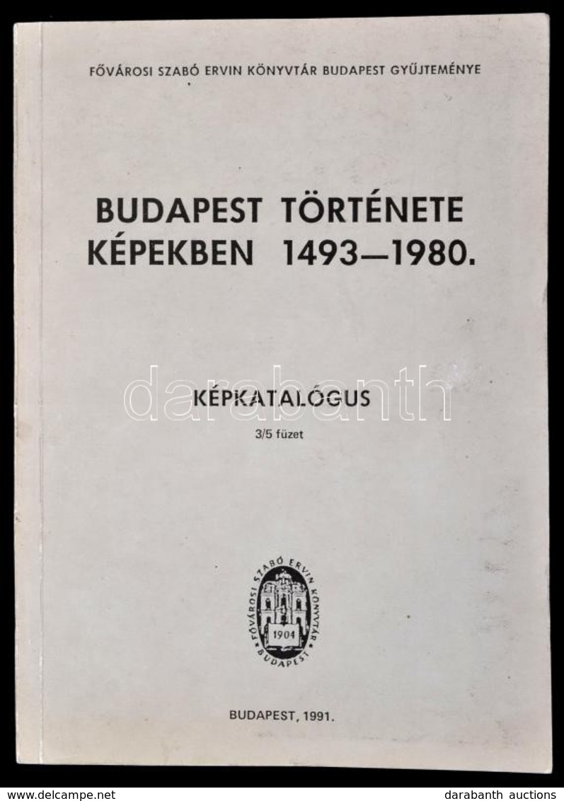 Budapest Toertenete Kepekben 1493-1980. Kepkatalogus 3/5 Fuezet. Szerk.: Santhane Antal Sara, Sipos Gyoergy, Szabo Laszl - Zonder Classificatie