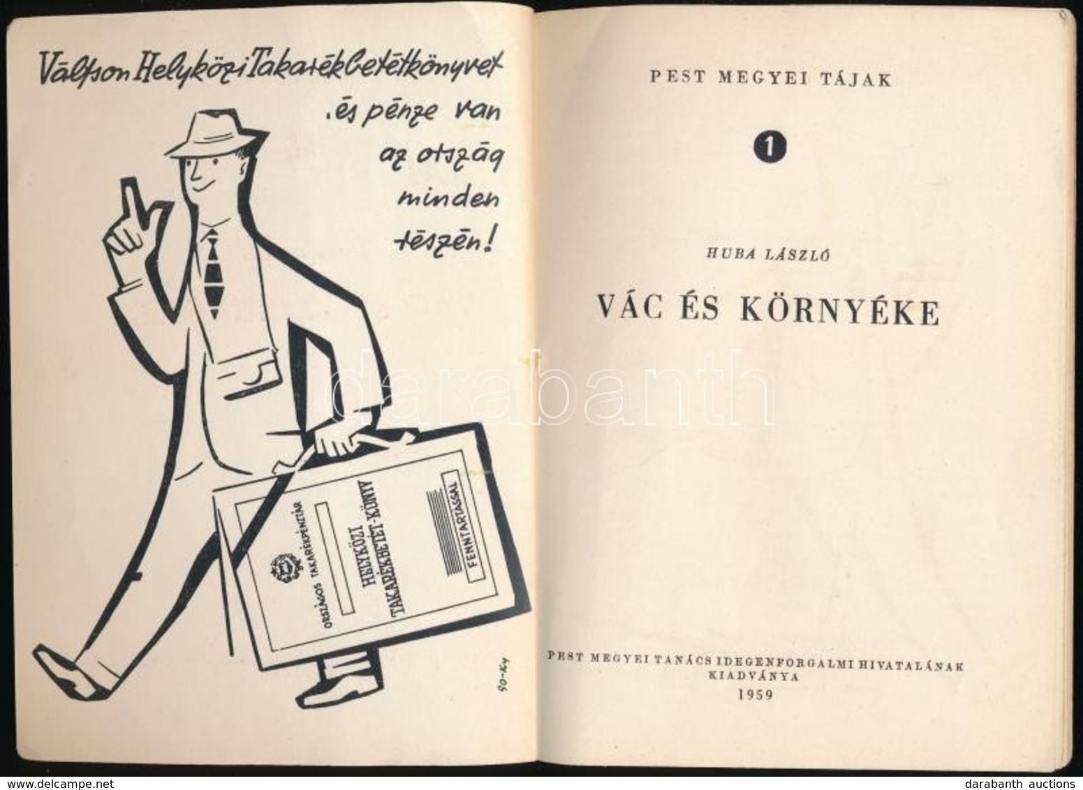 Huba Laszlo: Vac Es Koernyeke. Pestmegyei Tajak 1. Bp.,1959, Pest Megyei Tanacs Idegenforgalmi Hivatala. Kiadoi Papirkoe - Non Classificati