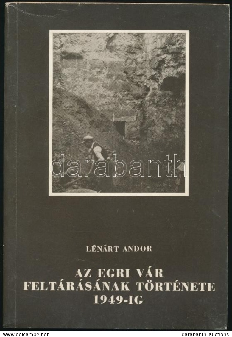 Lenart Andor: Az Egri Var Feltarasanak Toertenete 1949-ig. Studia Agriensis 2. Eger, 1982, Dobo Istvan Varmuzeum. Fekete - Non Classificati