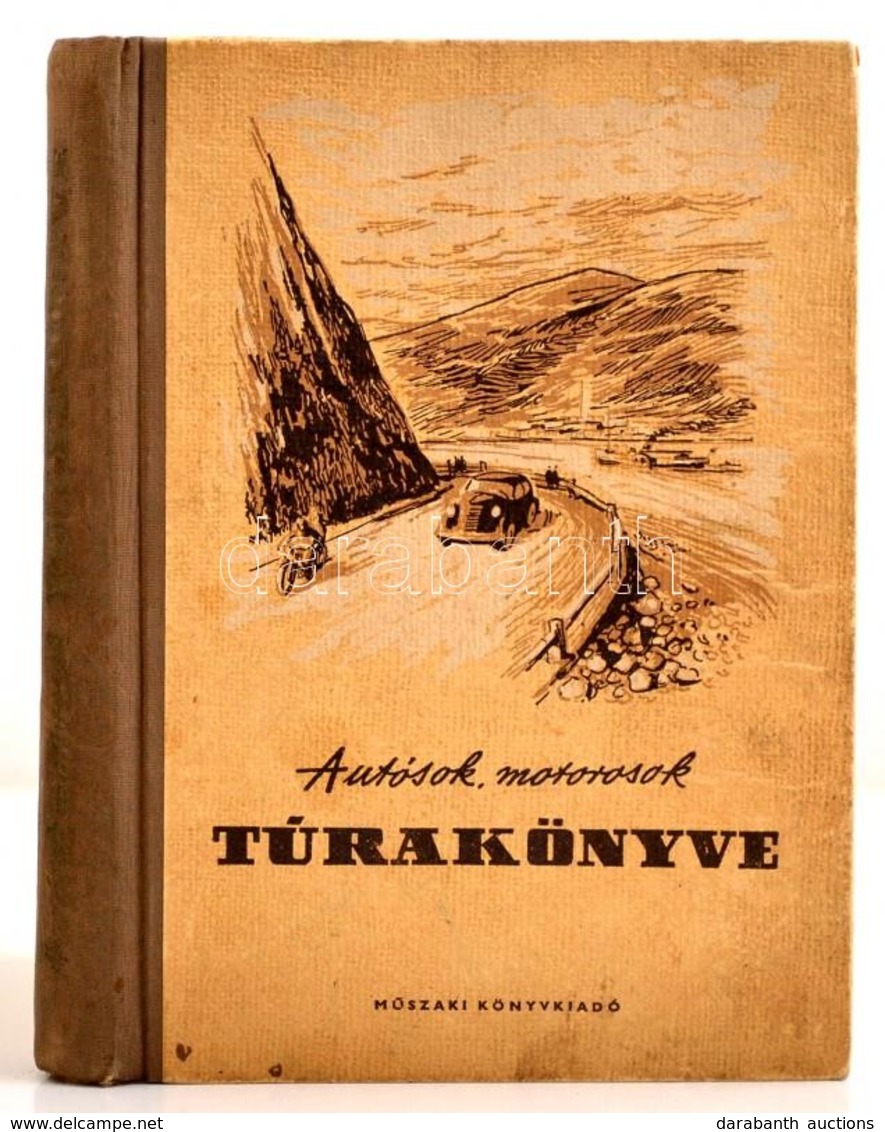 Autosok, Motorosok Turakoenyve. Szerk.: Feledy Bela. Bp., 1956, M?szaki. Kiadoi Felvaszon Koetesben, Kisse Kopottas Bori - Unclassified