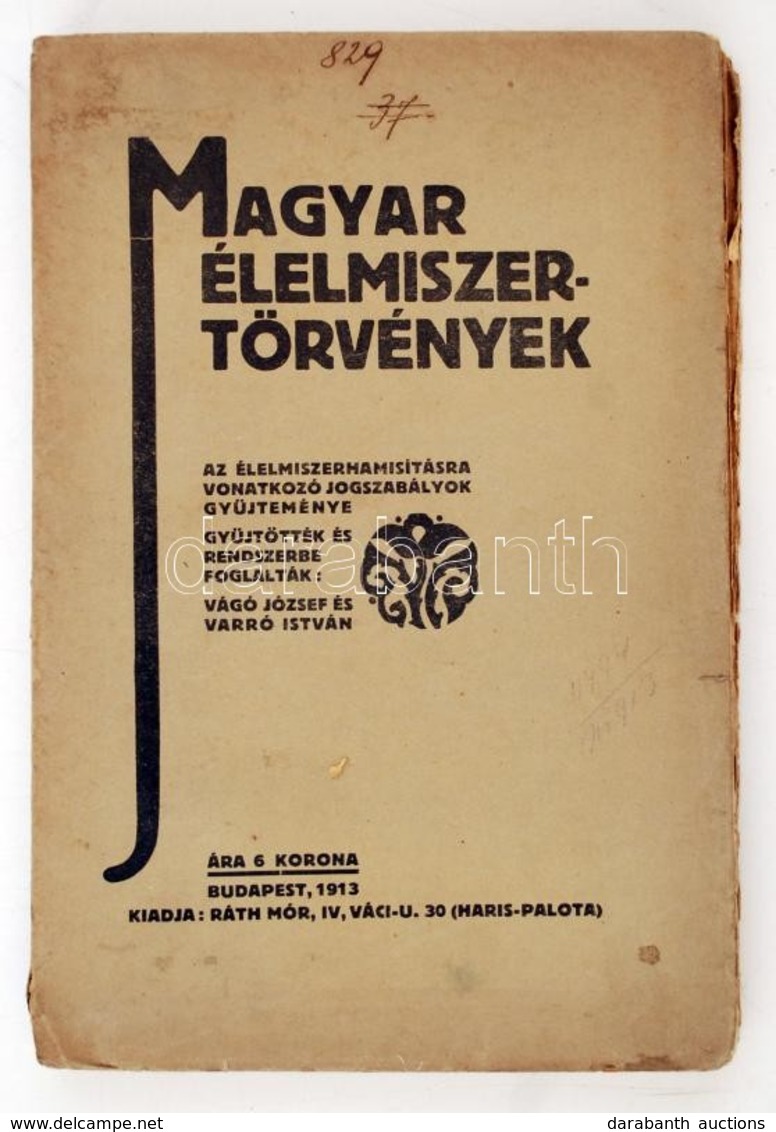 Vago Jozsef - Varro Istvan: Magyar Elelmiszer Toervenyek. Elelmiszerhamisitasra Vonatkozo Jogszabalyok Gy?jtemenye. Bp., - Zonder Classificatie