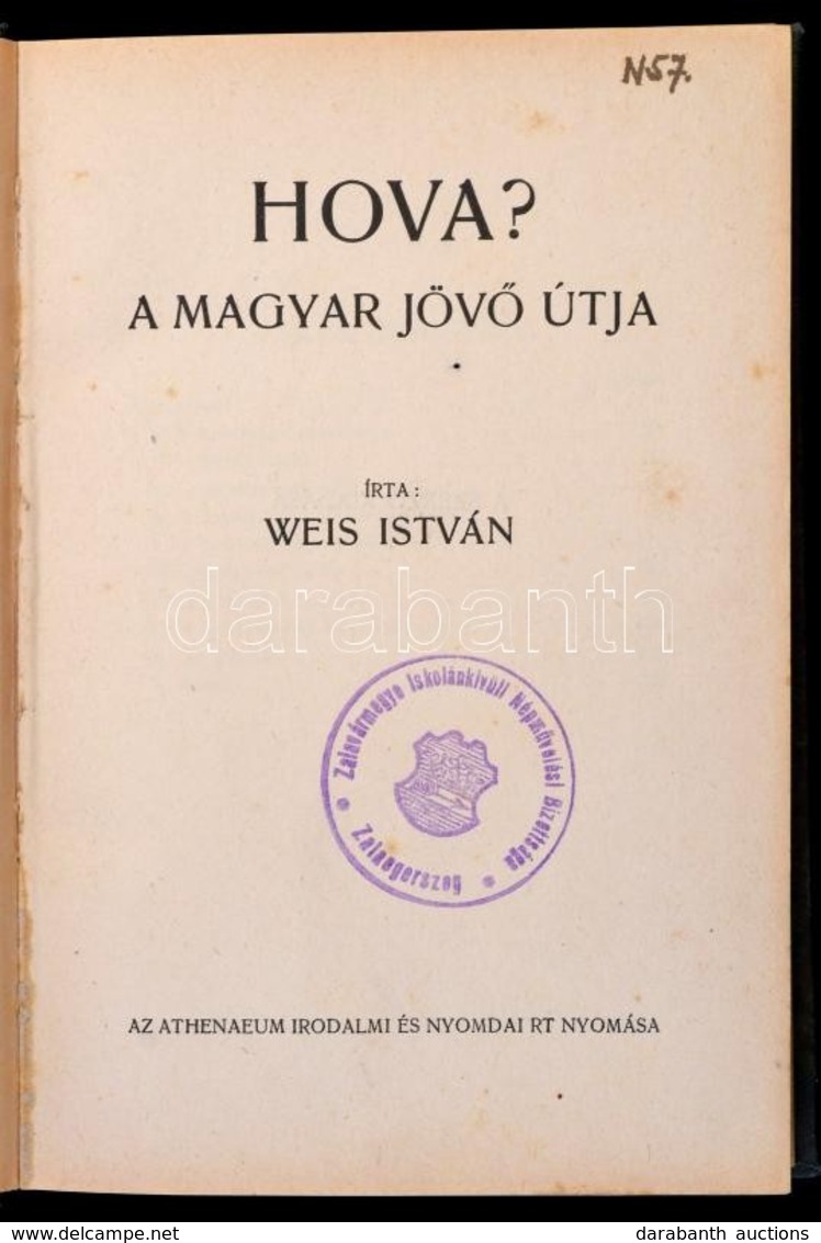 Weis Istvan: Hova? A Magyar Joev? Utja. Bp., (1931), Athenaeum. Atkoetoett Felvaszon-koetes, Intezmenyi Belyegz?vel. Jo  - Non Classificati