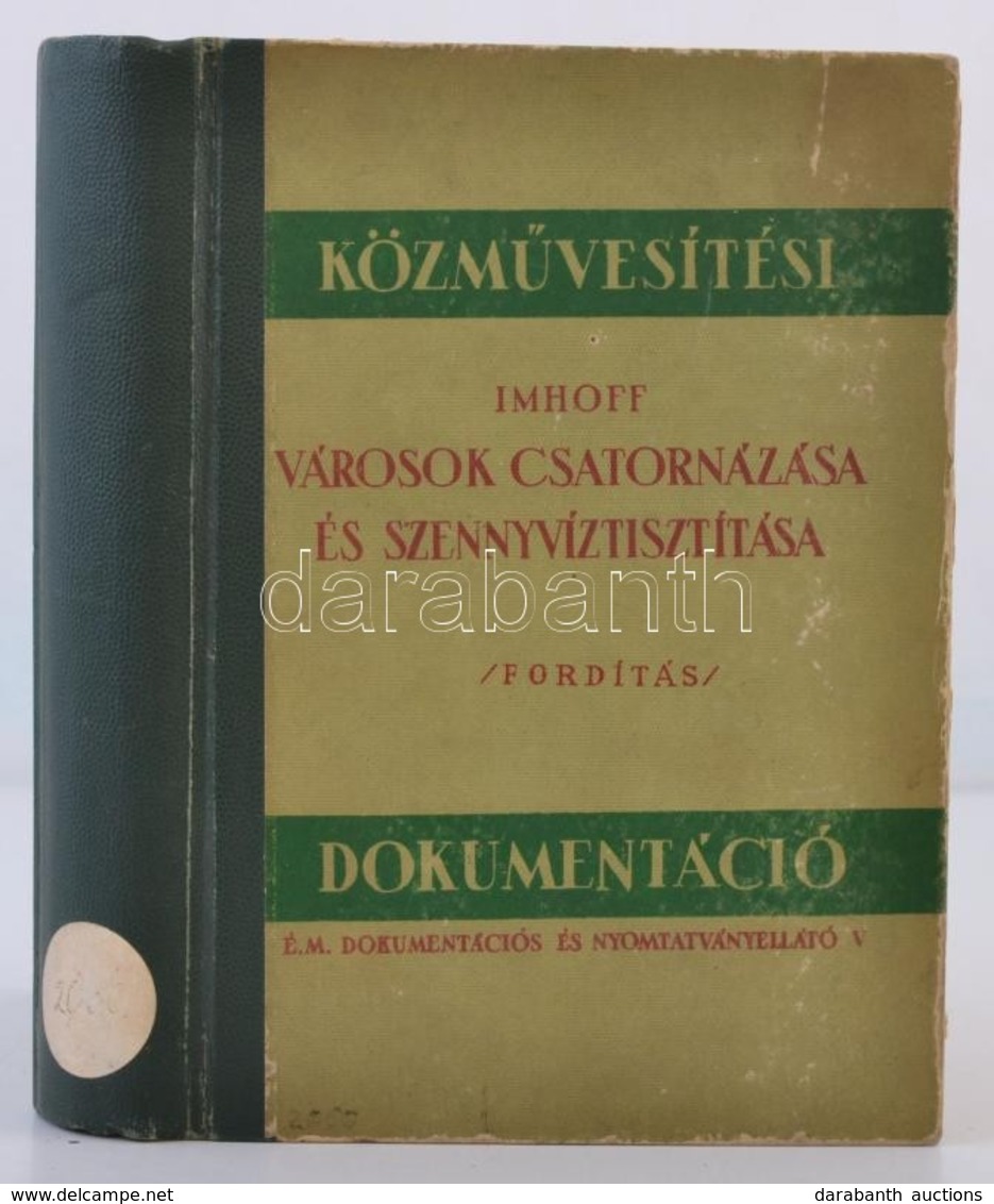 Karl Imhoff: A Csatornazas Es Szennyviztisztitas Kezikoenyve. Bp., 1955, Dokumentacios Ese Nyomtatvanyellato Vallalat. K - Sin Clasificación
