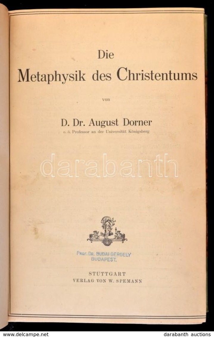 D. Dr. August Doner: Die Metaphysik Des Christentums. Stuttgart, E.n. (1913), Verlag Von W. Spemann. Atkoetoett Felvaszo - Unclassified