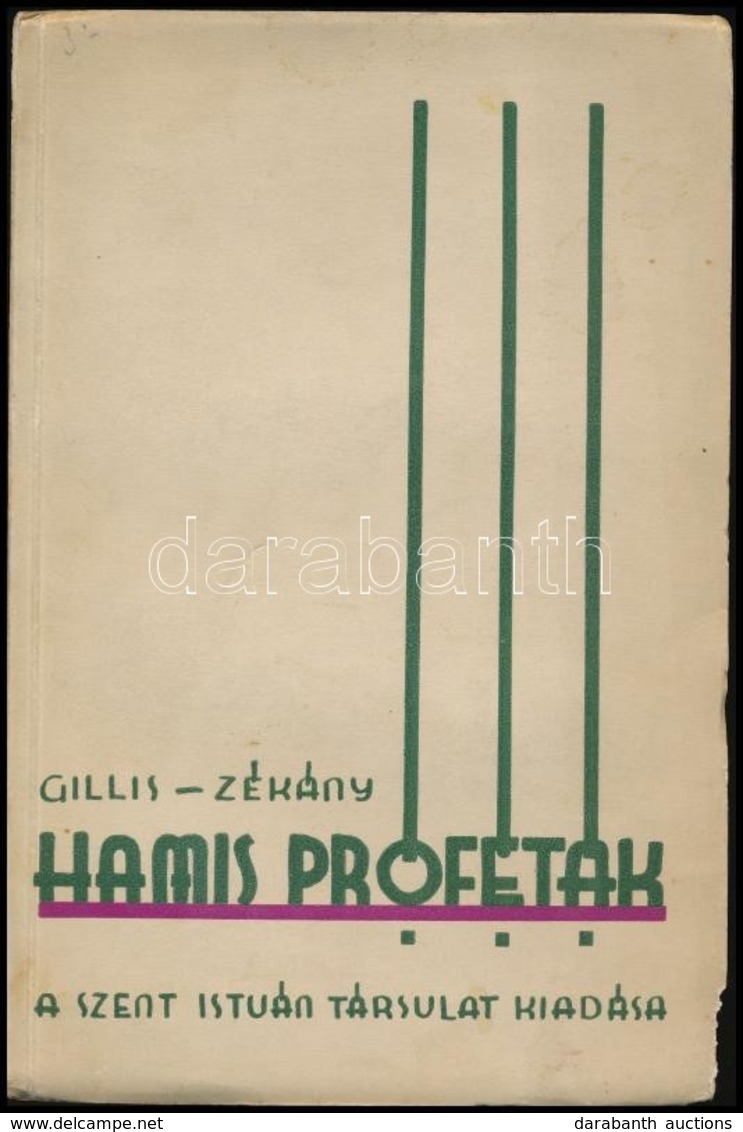 James M. Gillis C. S. P.: Hamis Profetak. (False Prophets.) Forditotta: Zekany Tihamer. Bp.,1939, Szent-Istvan-Tarsulat. - Unclassified