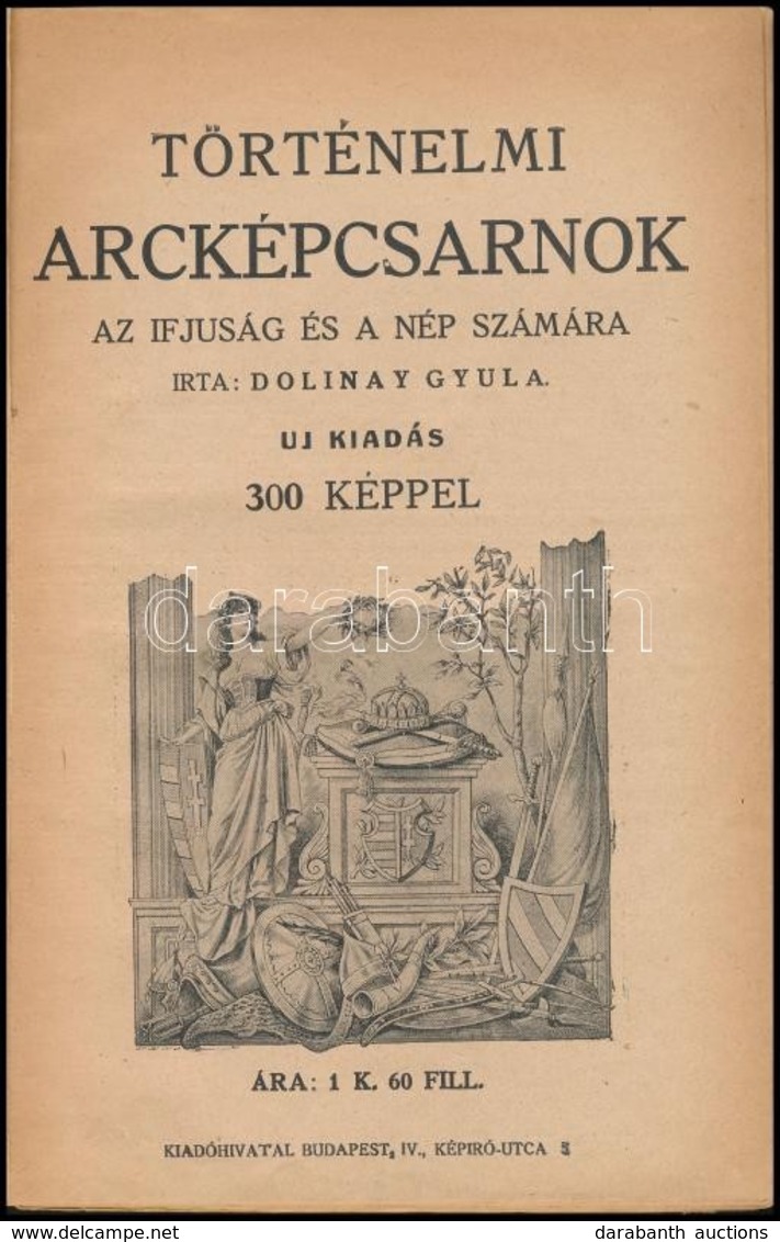 Dolinay Gyula: Toertenelmi Arckepcsarnok. Az Ifjusag Es A Nep Szamara. Bp.,e.n., Otthon Nyomda. Kiadoi Aranyozott, Feste - Non Classificati