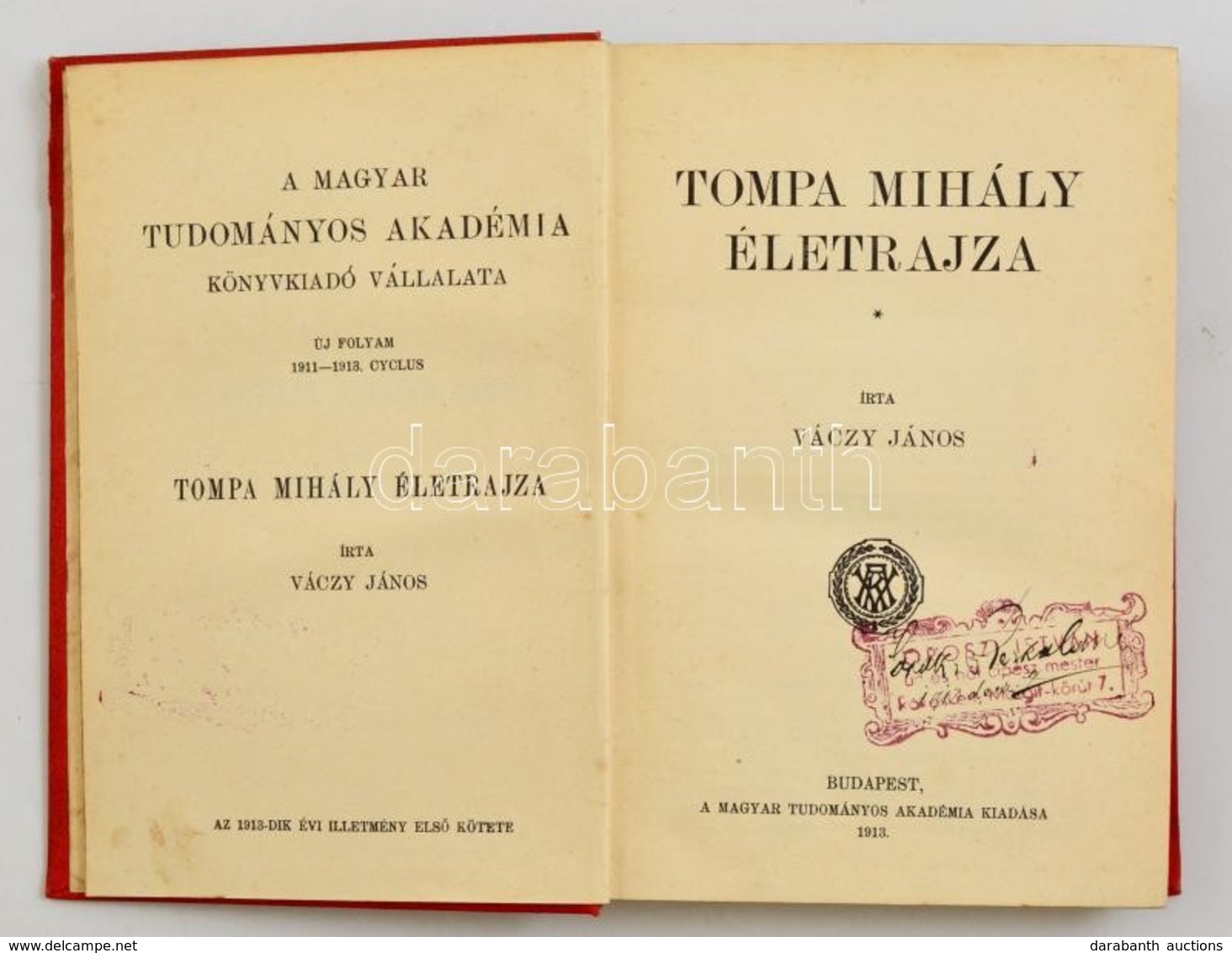 Vaczy Janos: Tompa Mihaly Eletrajza. Bp., 1913, MTA, Hornyanszky V. Cs. Es Kir. Udvari Koenyvnyomdaja. Egeszvaszon Soroz - Unclassified