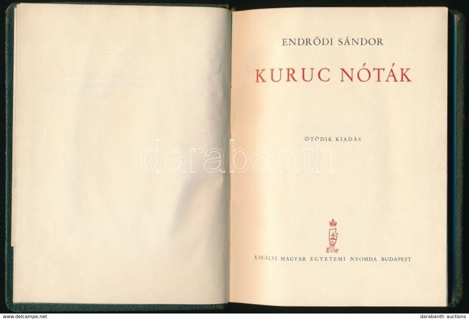 Endr?di Sandor: Kurucz Notak. Bp, E.n., Kiralyi Magyar Egyetemi Nyomda. Oetoedik Kiadas. Kiadoi Aranyozott Egeszb?r Koet - Non Classificati