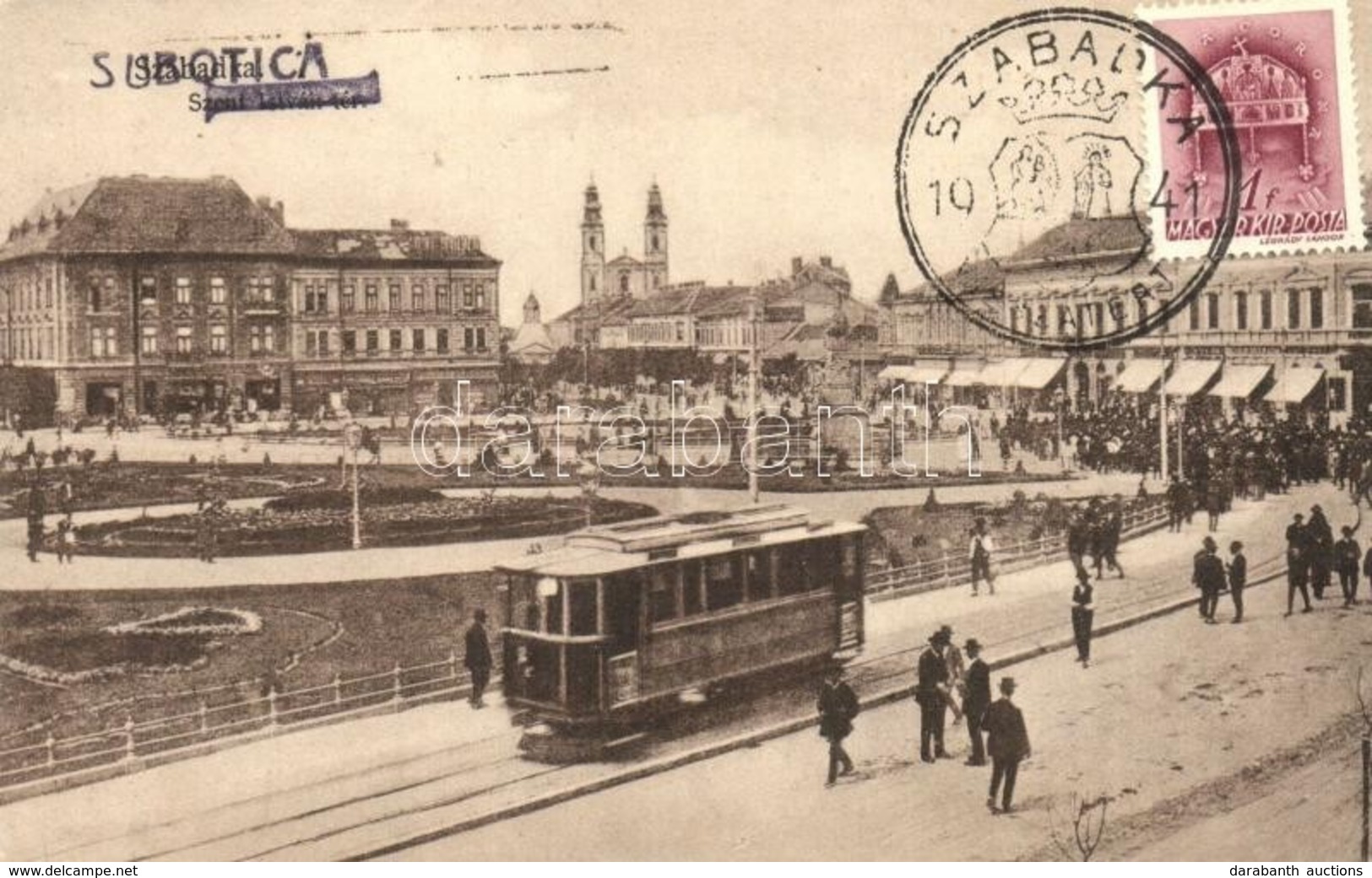 * T1/T2 Szabadka, Subotica; Szent Istvan Ter, Villamos, Uezletek / Square, Tram, Shops '1941 Szabadka Visszatert' So. St - Zonder Classificatie