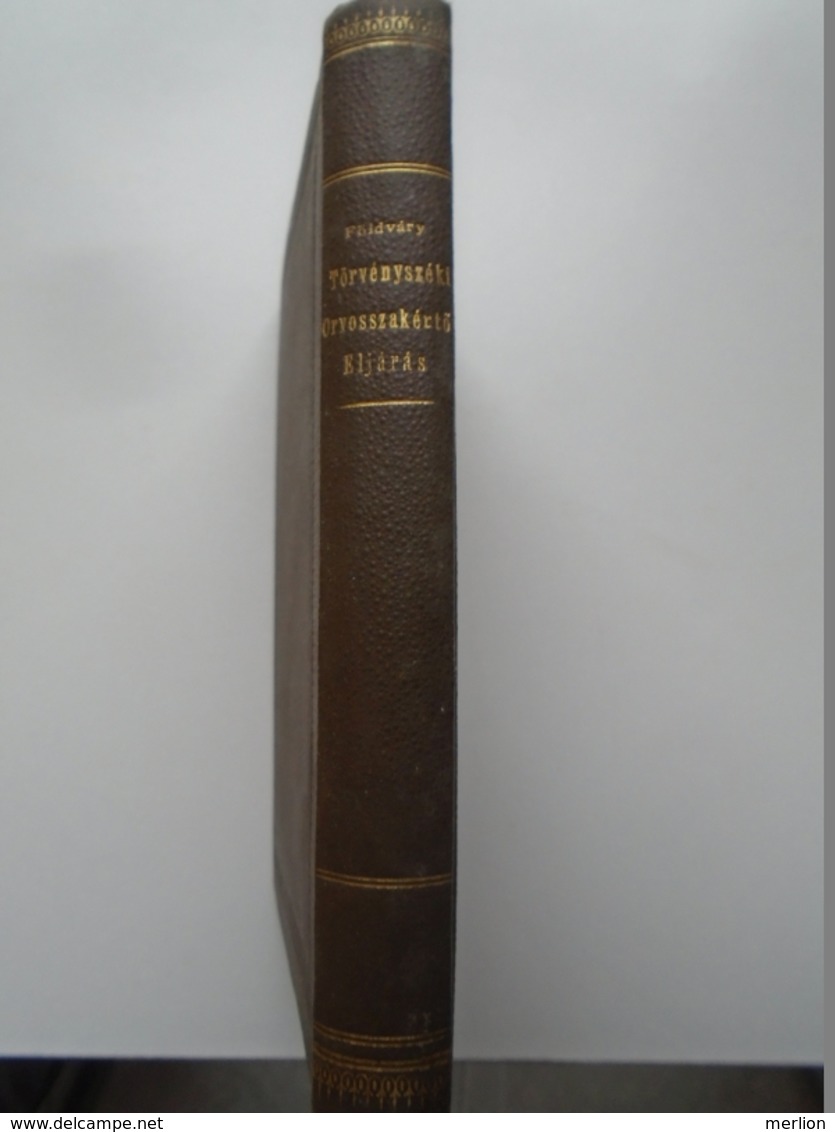 B002  Törvényszéki Orsvosszakértöi Eljárás -Dr. Fölváry Elek 1891 - Hungarian Language