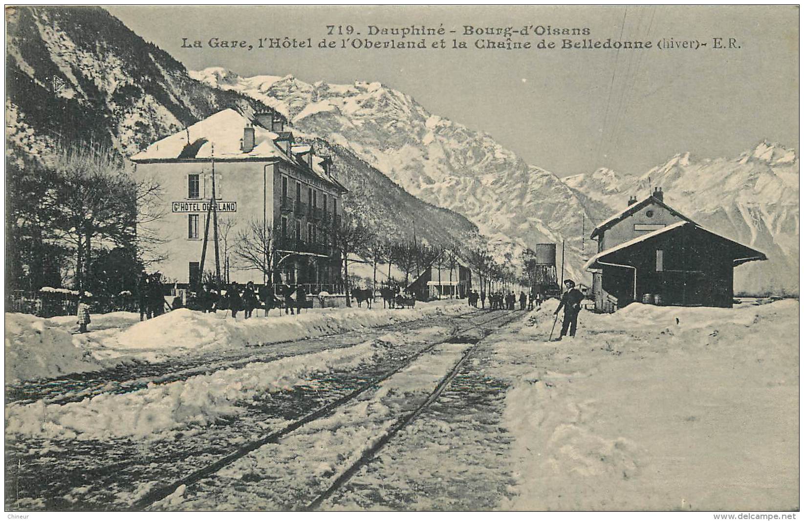 BOURG D'OISANS LA GARE HOTEL DE OBERLAND ET LA CHAINE DE BELLEDONNE - Bourg-d'Oisans