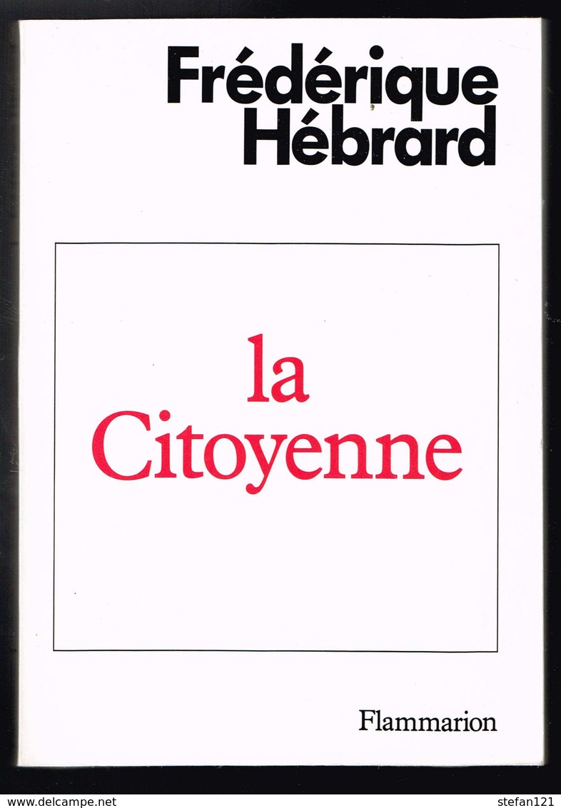 La Citoyenne - Frédérique Hébrard - 1985 - 298 Pages 20 X 14 Cm - Aventure