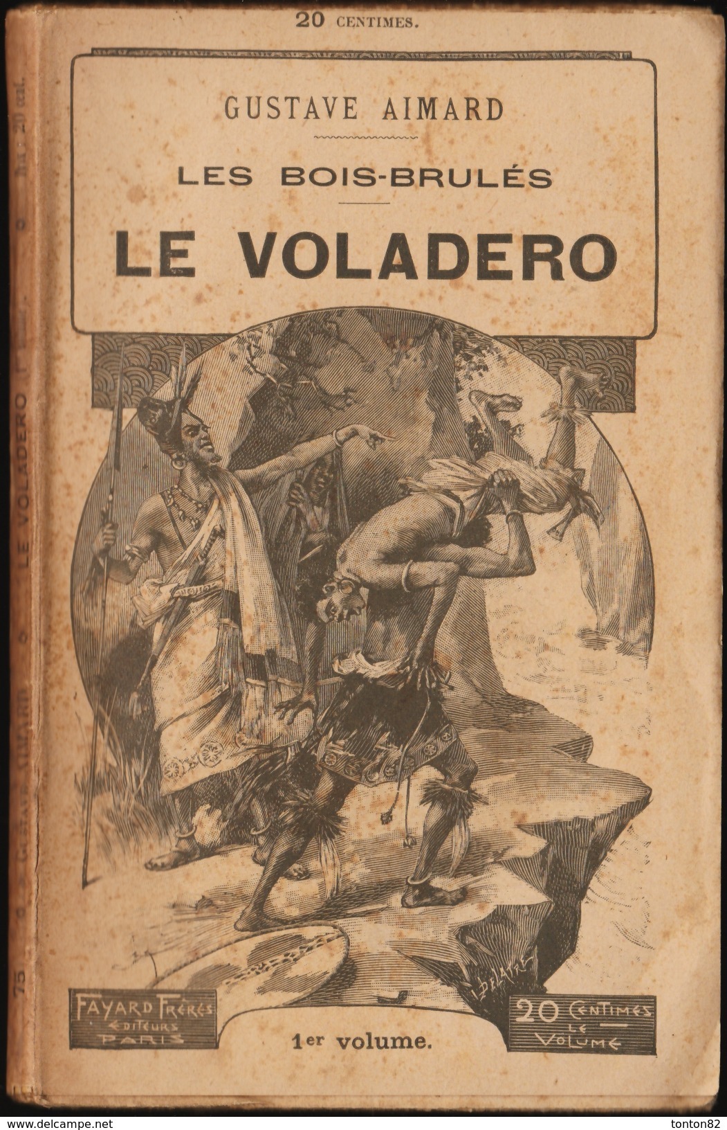 Gustave Aimard - Les Bois-Brûlés - Le Voladero - Tomes : 1,2,3,4 ( Roman Complet ) . - 1901-1940
