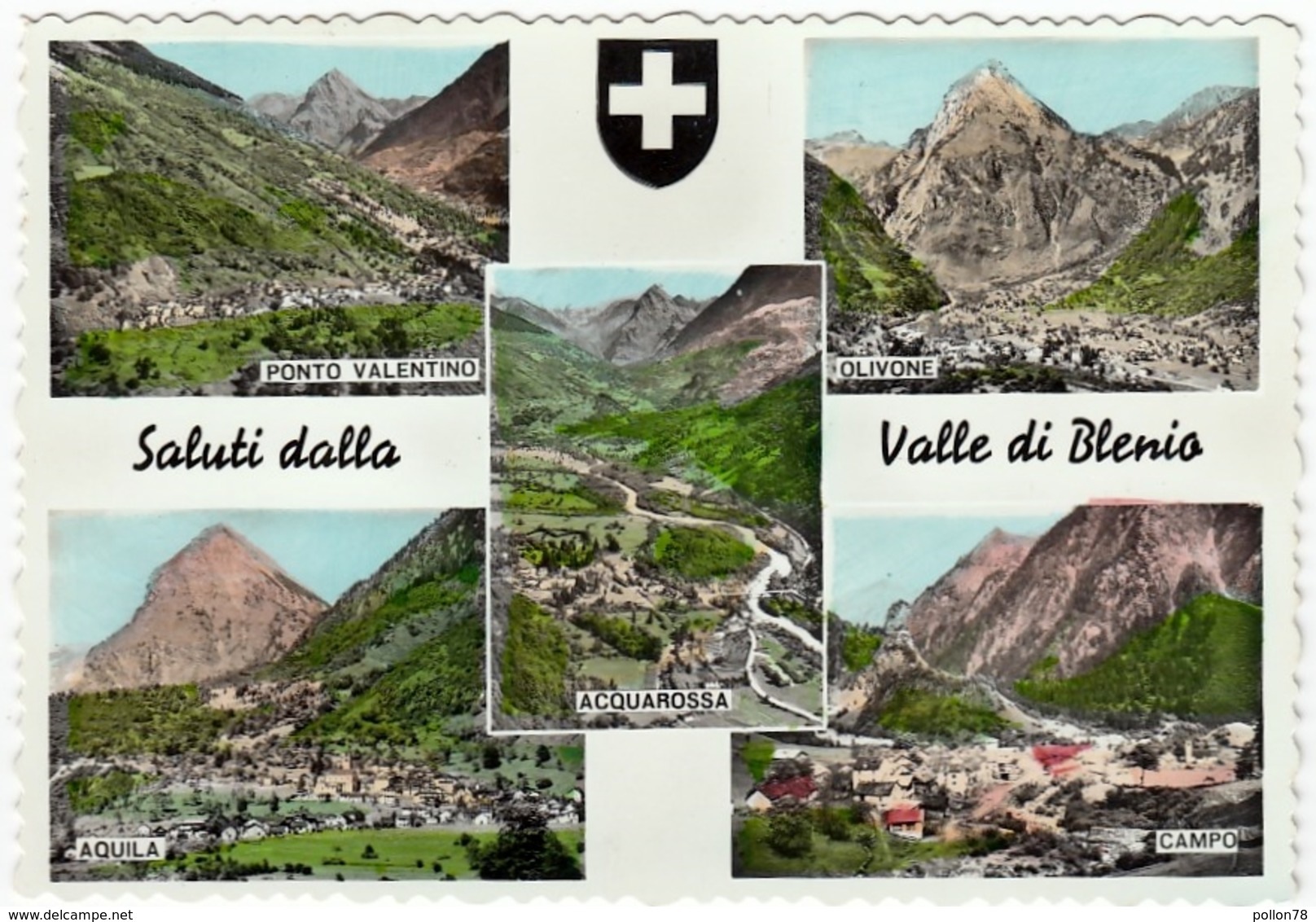 SALUTI DALLA VALLE DI BLENIO - ACQUAROSSA - CAMPO - OLIVONE - AQUILA - PONTO VALENTINO - TICINO - VEDUTE - Acquarossa