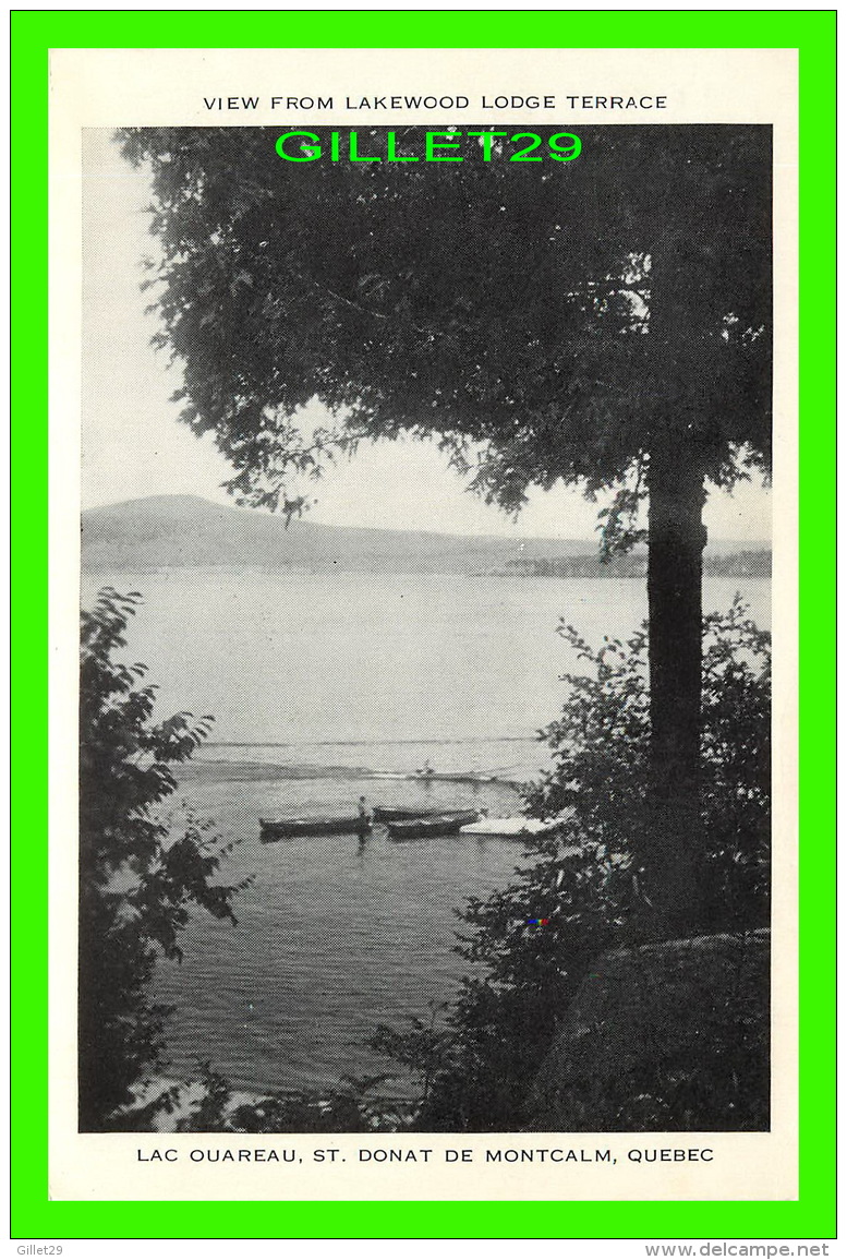 ST DONAT, QUÉBEC - LAC OUAREAU - ANIMÉE DE CANOTS - VIEW FROM LAKEWOOD LODGE TERRACE - - Autres & Non Classés