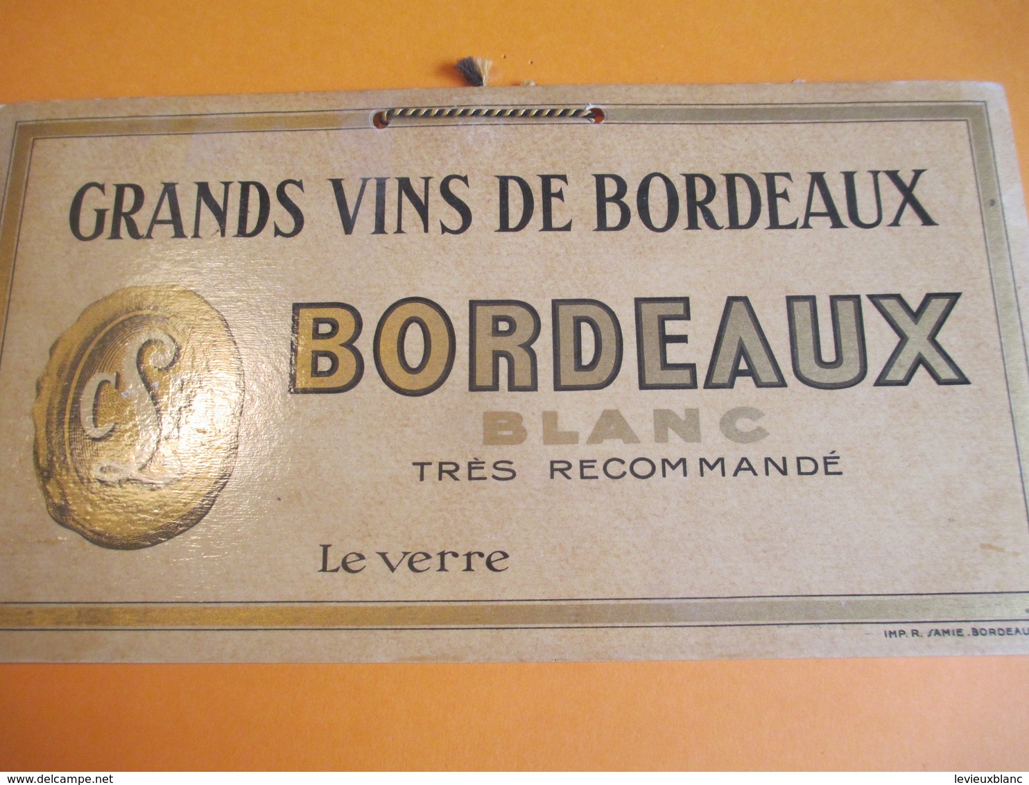 Publicité/ Plaque Carton/ Grands Vins De Bordeaux/ Blanc /Trés Recommandé/Le Verre / BORDEAUX/ Vers 1930-50     BFP204 - Plaques En Carton