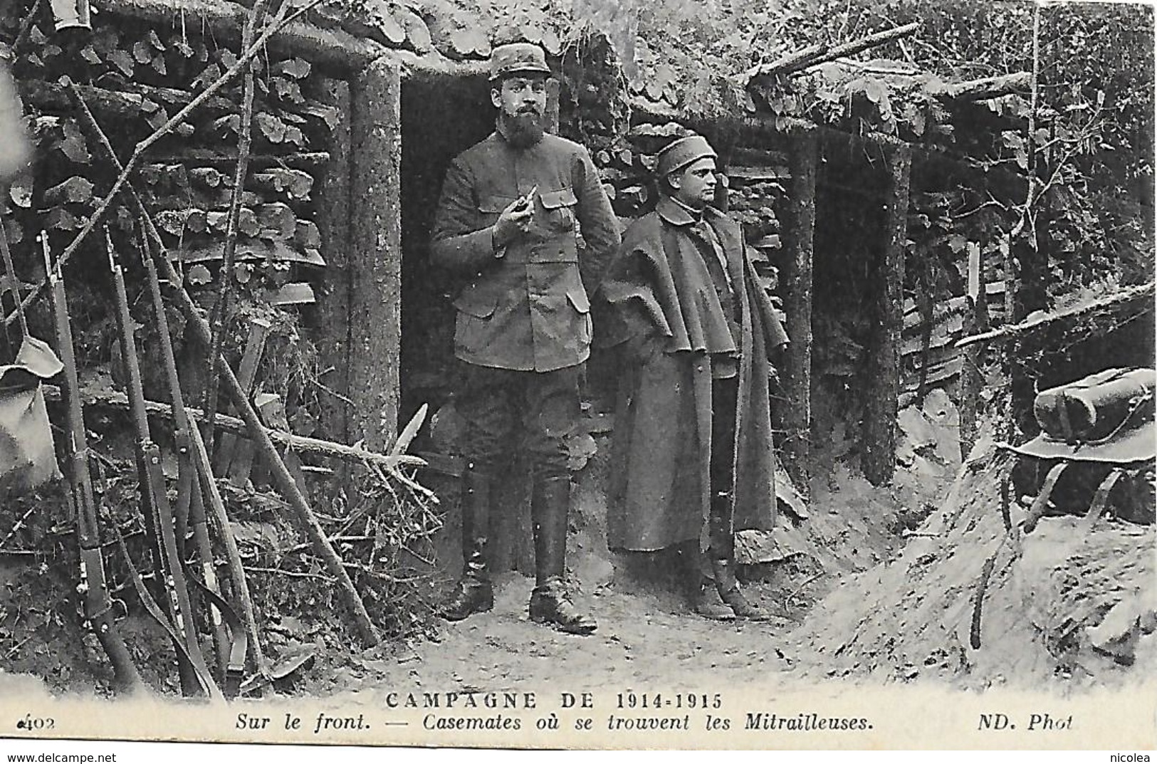 WW1 1914-18 CAMPAGNE DE 1914-1915 SUR LE FRONT CASEMATES OU SE TROUVENT LES MITRAILLEUSES - Guerre 1914-18