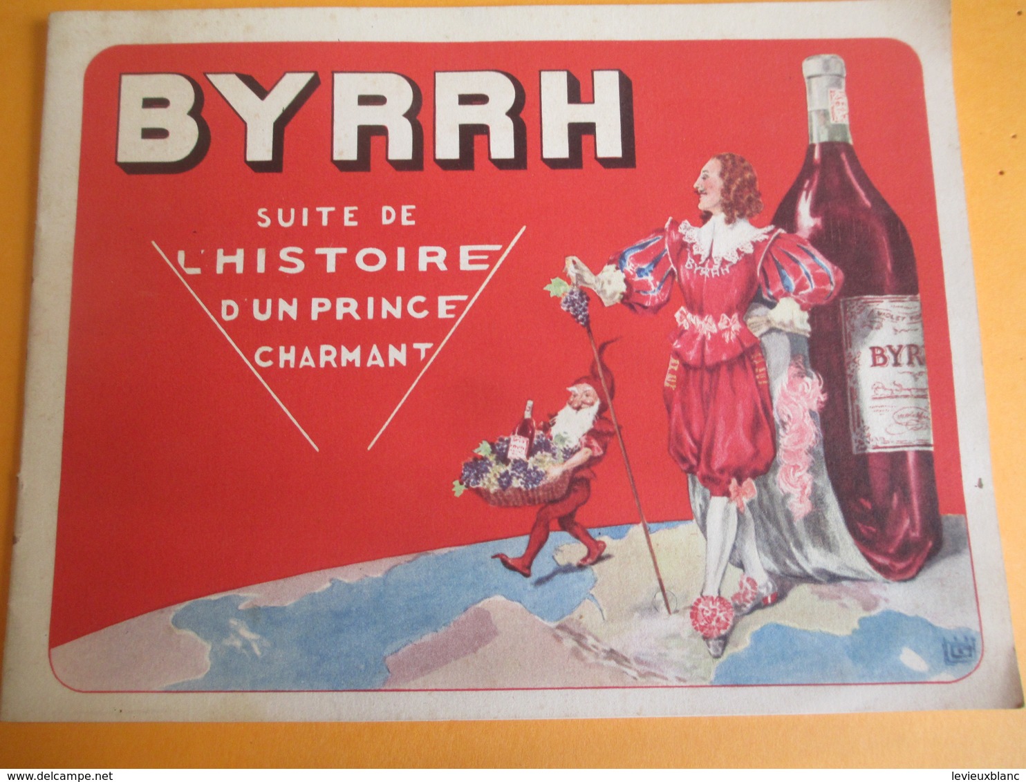 BYRRH/Plaquette Illustrée/Suite De L'Histoire D'un Prince Charmant/La Photolith/  Vers 1930-1950              OEN12 - Alcoholes