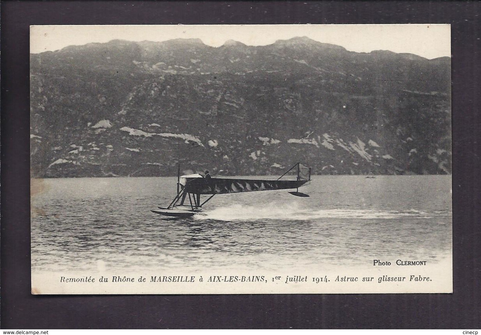 CPA AVIATION - HYDRAVION - Remontée Du Rhône De MARSEILLE à AIX-LES-BAINS 1er Juillet 1914 - ASTRUC Sur Glisseur FABRE - Autres & Non Classés