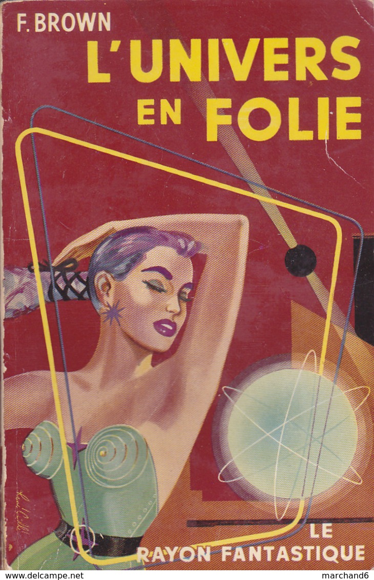 Science Fiction Le Rayon Fantastique L Univers En Folie N°21 Frédéric Brown 1953 - Le Rayon Fantastique