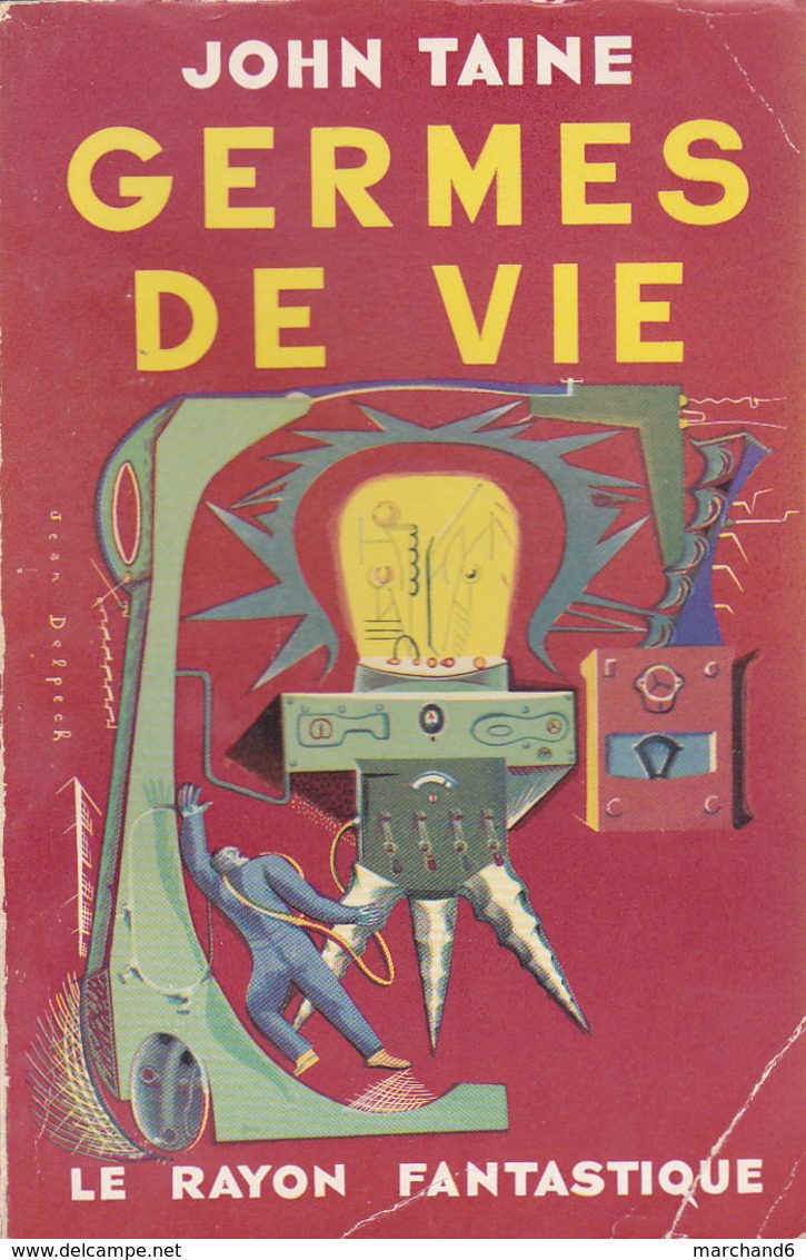 Science Fiction Le Rayon Fantastique Germes De Vie N°19 John Taine 1953 - Le Rayon Fantastique