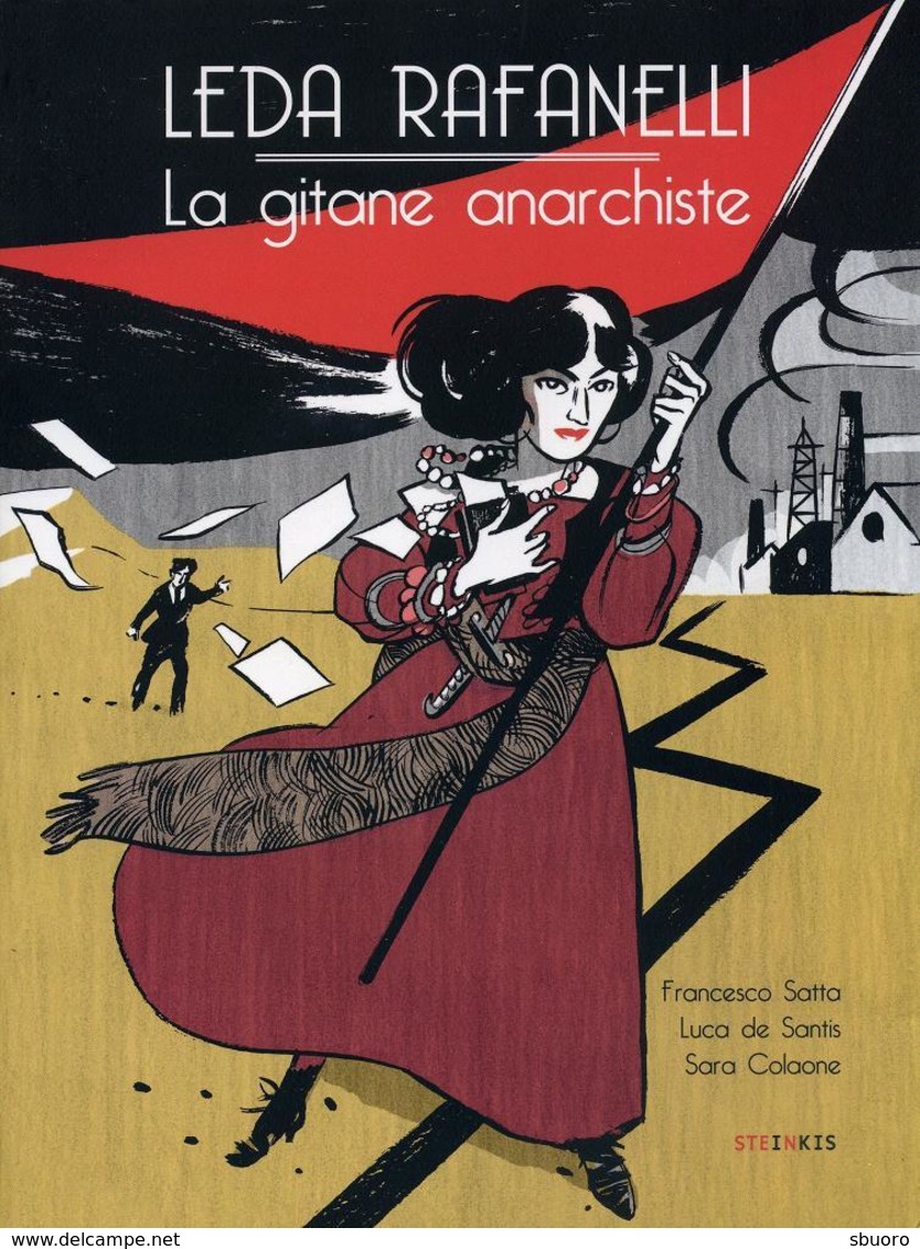 Leda Rafanelli La Gitane Anarchiste - Francesco Satta, Luca De Santis, Sara Colaone - Steinkis - Autres & Non Classés