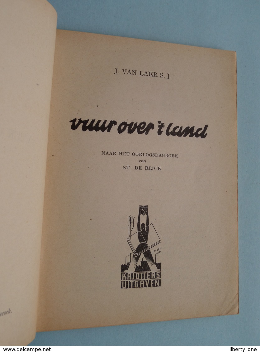 VUUR OVER 'T LAND : J. VAN LAER S.J. ( 144 Pag. ) Zie Foto's ! - Hollandais