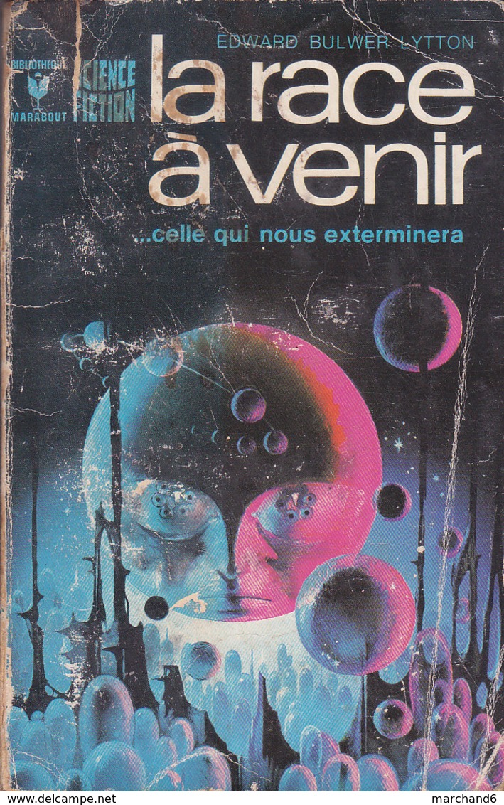 Science Fiction Marabout La Race à Venir Celle Qui Nous Exterminera N°438 Edward Bluwer Lytton 1973 - Marabout SF
