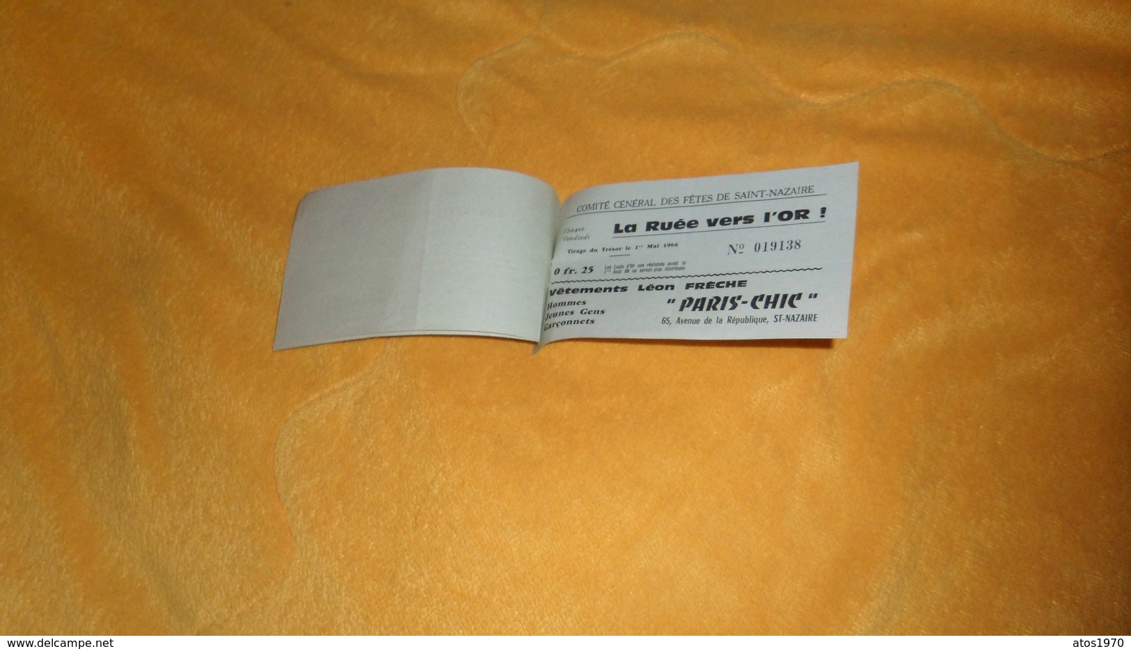 LOT DE 4 TICKETS TIRAGE DU TRESOR DE 1966. LA RUEE VERS L'OR ./ COMITE GENERAL DES FETES DE SAINT NAZAIRE. VETEMENTS LEO - Billets De Loterie