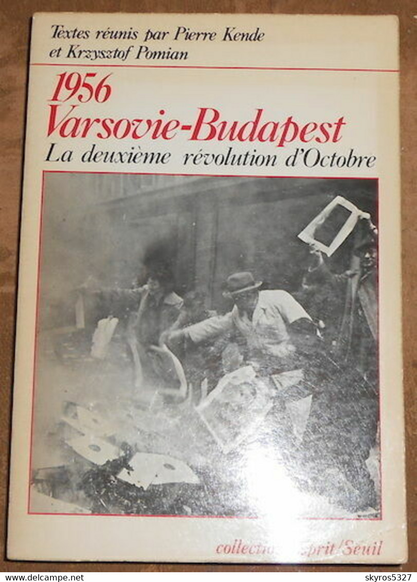 1956 Varsovie-Budapest La Deuxième Révolution D'Octobre - Histoire
