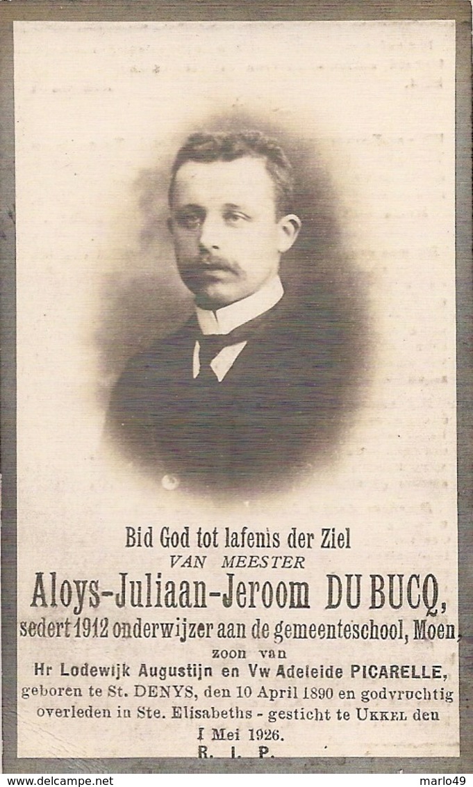 DP. ALOIS DU BUCQ ° ST. DENYS 1890- + UKKEL 1926 -SEDERT 1912 ONDERWIJZER GEMEENTESCHOOL MOEN - Religion & Esotérisme