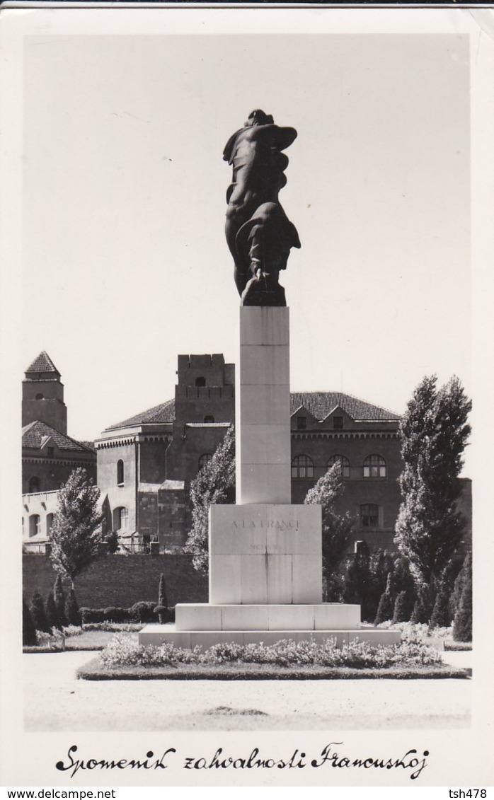 Carte-photo--RARE---SERBIE--BEOGRAD--spomenink Zahvalnosti Francuskoj---voir 2 Scans - Serbie