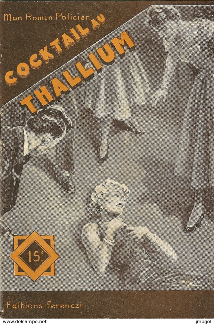 Mon Roman Policier N° 486 "Cocktail Au Thallium" Charles Richebourg Editions Ferenczi - Ferenczi