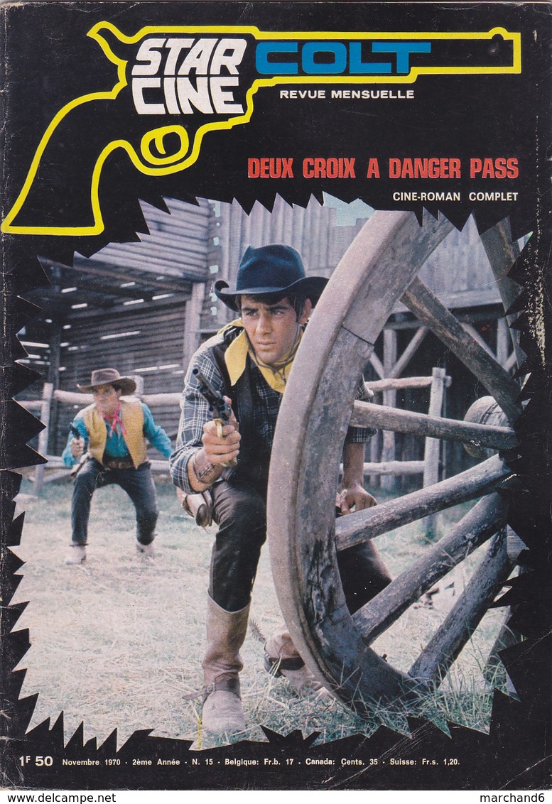 Star Ciné Colt Film Deux Croix A Danger Pass Avec Peter Martel Anthony Freeman Luis Gaspar Mara Cruz  N°15 Novembre 1970 - Films