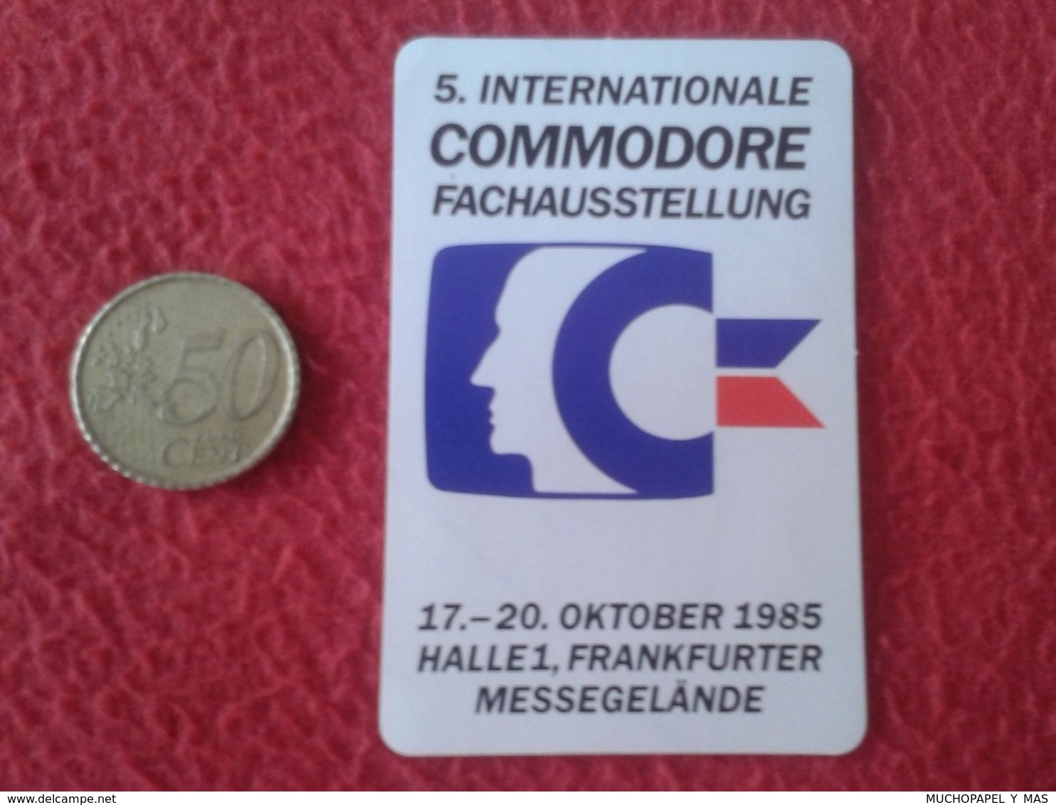 PEGATINA STICKER 5. INTERNATIONALE COMMODORE FACHAUSSTELLUNG 1985 HALLE 1 FRANKFURTER MESSEGELÄNDE VER FOTO/S Y DESCRIPC - Stickers