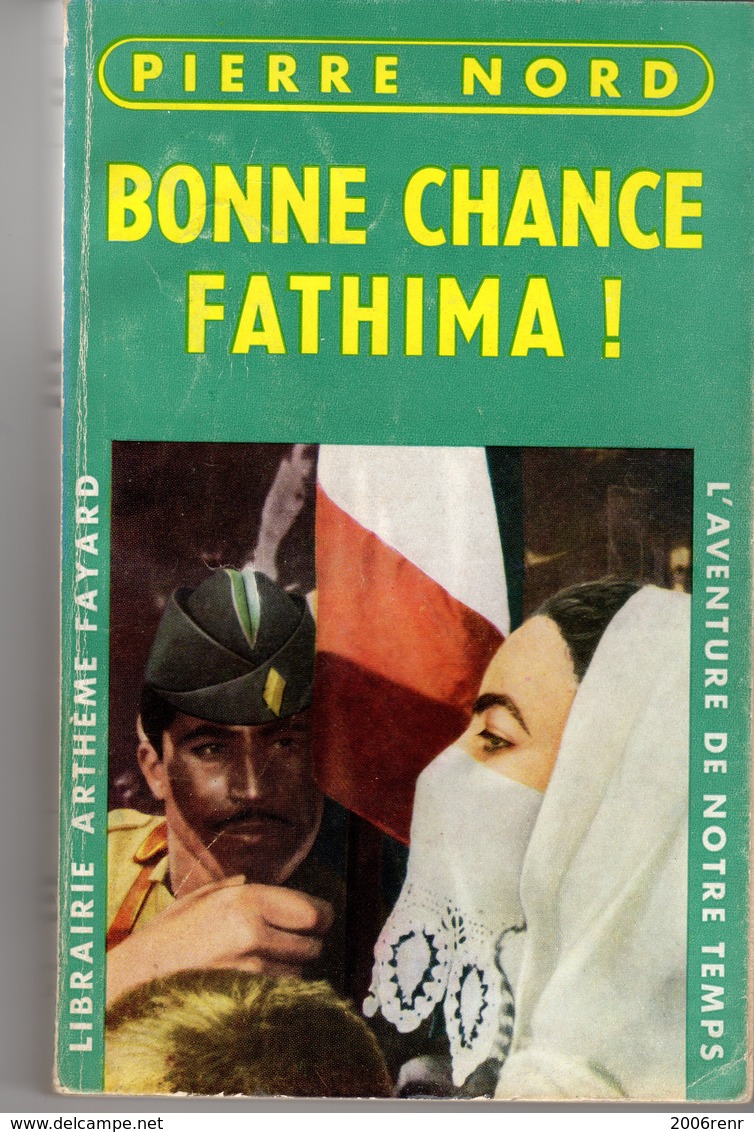 BONNE CHANCE FATHIMA ! PIERRE NORD.  L'AVENTURE DE NOTRE TEMPS EO 1958. VOIR SCAN - Artheme Fayard