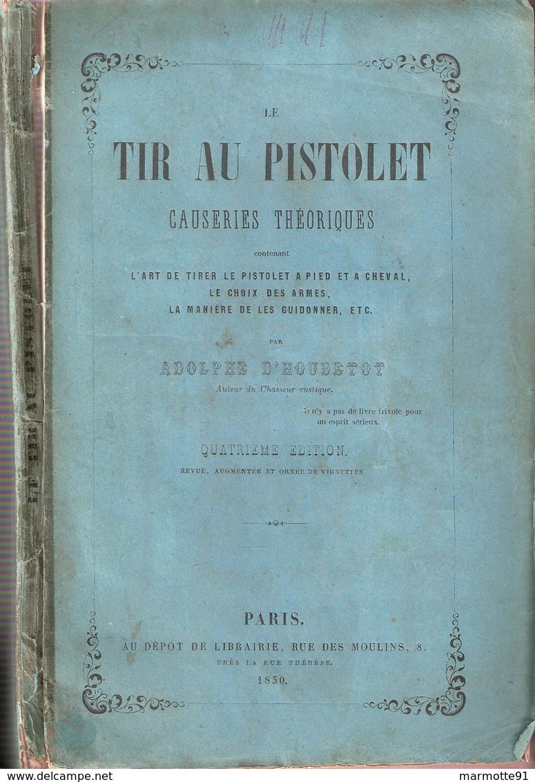 LE TIR AU PISTOLET CAUSERIES THEORIQUES 1850 PAR D HOUDETOT - Français