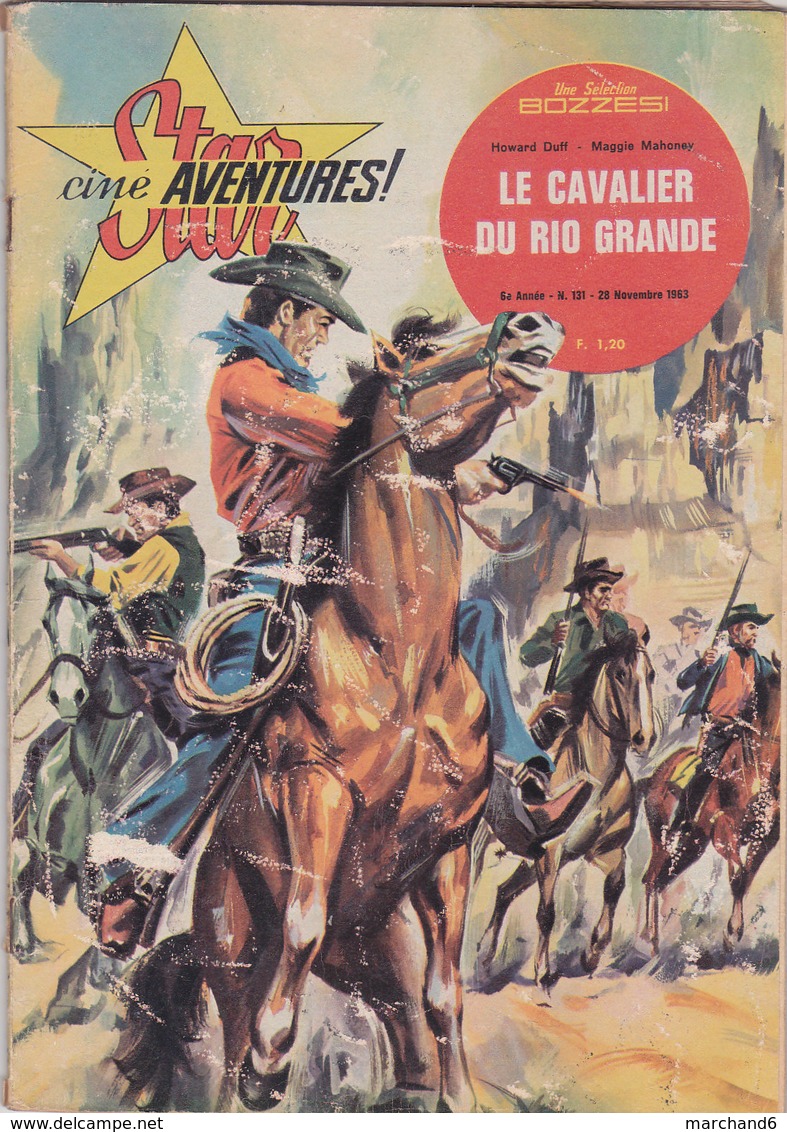 Star Ciné Aventures Film Le Cavalier Du Rio Grande Avec Howard Duff Victor Jory Maggie Mahoney Angel N°131 Novembre 1963 - Films