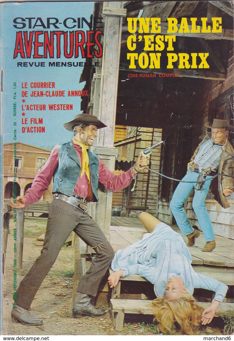 Star Ciné Aventures Film Une Balle C Est Ton Prix Avec John Ericson Gustavo Rojo Nuria Torray Cruz N°216 Septembre 1969 - Films