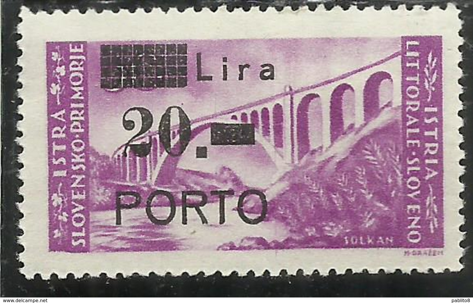 ISTRIA E LITORALE SLOVENO 1946 VARIETA' P SCOLPITA VARIETY SEGNATASSE DUE TAXE PORTO LIRE 20 SU 30 MNH FIRMATO SIGNED - Occup. Iugoslava: Litorale Sloveno