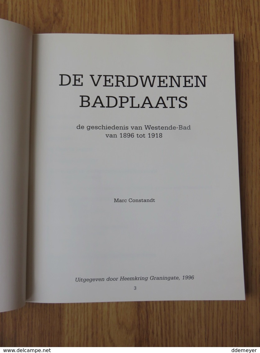 De Verdwenen Badplaats De Geschiedenis Van Westende Bad Van 1896 Tot 1918  Marc Constandt 147blz Graningate 1996 - Westende