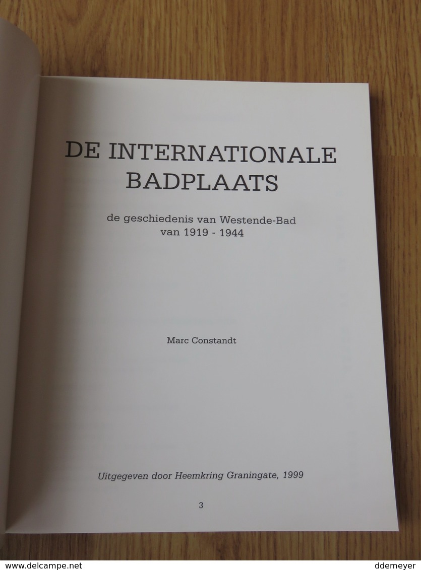 De Internationale Badplaats De Geschiedenis Van Westende Bad Van 1919 - 1944 Marc Constandt 150blz Graningate 1999 - Westende