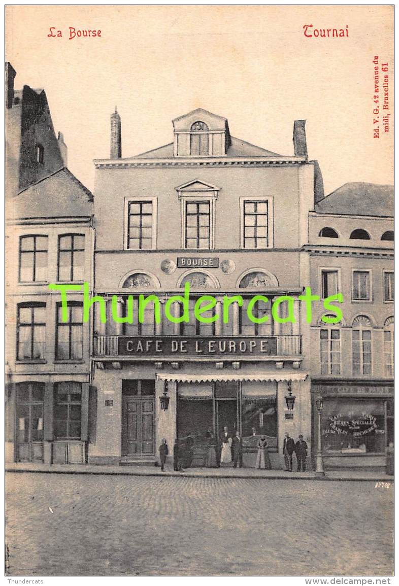 CPA TOURNAI LA BOURSE CAFE DE L'EUROPE - Tournai