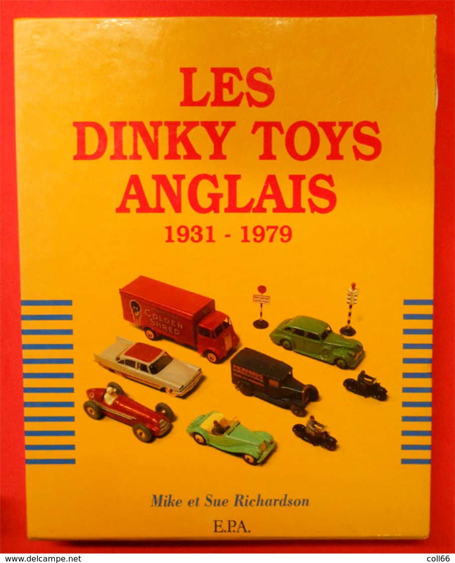 Livre En Coffret Les Dinky Toys Anglais 1931-1979 384 Pages Par Mike Et Sue Richardson Voitures Miniatures Jouets - Jouets Anciens