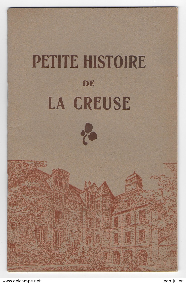 23 - CREUSE - " Petite Histoire De La Creuse "   - 1946 - - Limousin